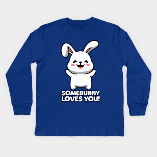 Somebunny Loves You! Cute Bunny Cartoon Kids Long Sleeve T-Shirt